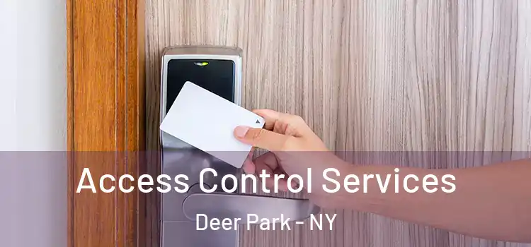 Access Control Services Deer Park - NY