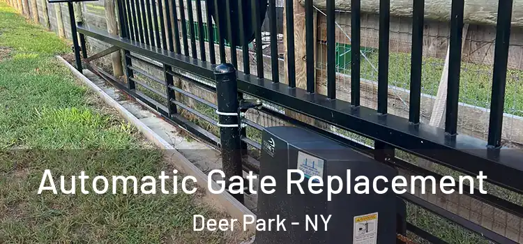Automatic Gate Replacement Deer Park - NY