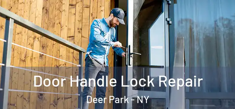 Door Handle Lock Repair Deer Park - NY