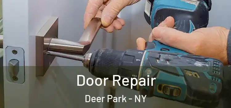 Door Repair Deer Park - NY