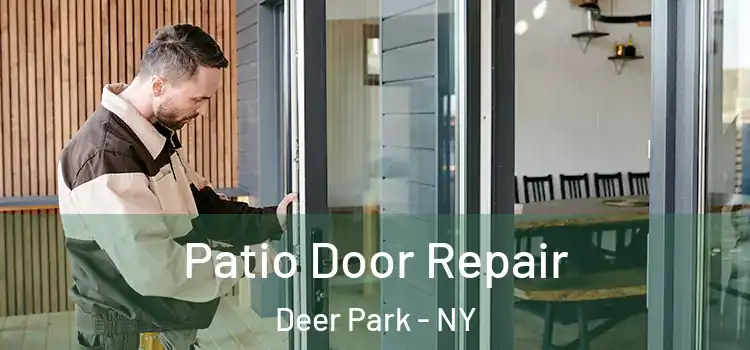 Patio Door Repair Deer Park - NY