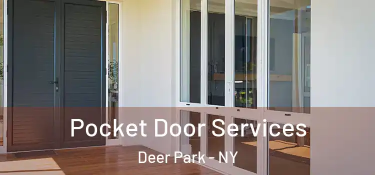 Pocket Door Services Deer Park - NY