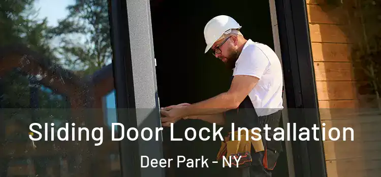 Sliding Door Lock Installation Deer Park - NY
